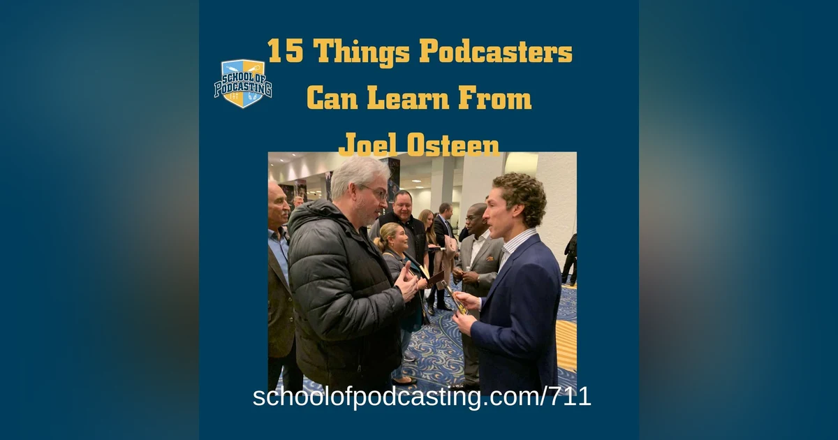 15 Things Podcasters Can Learn from Joel Osteen