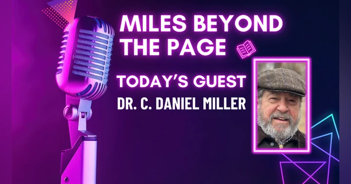 image for Miles Beyond the Page | Dr. C. Daniel Miller