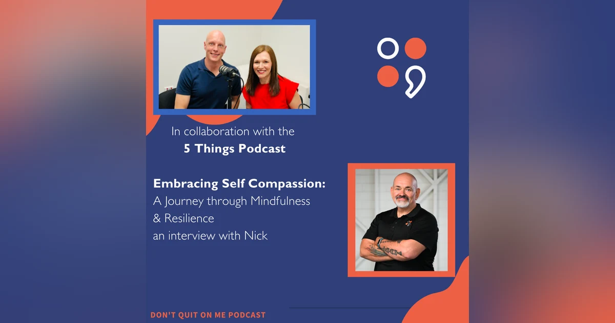 Embracing Compassion: A Journey through Mindfulness and Resilience - An Interview with Nick