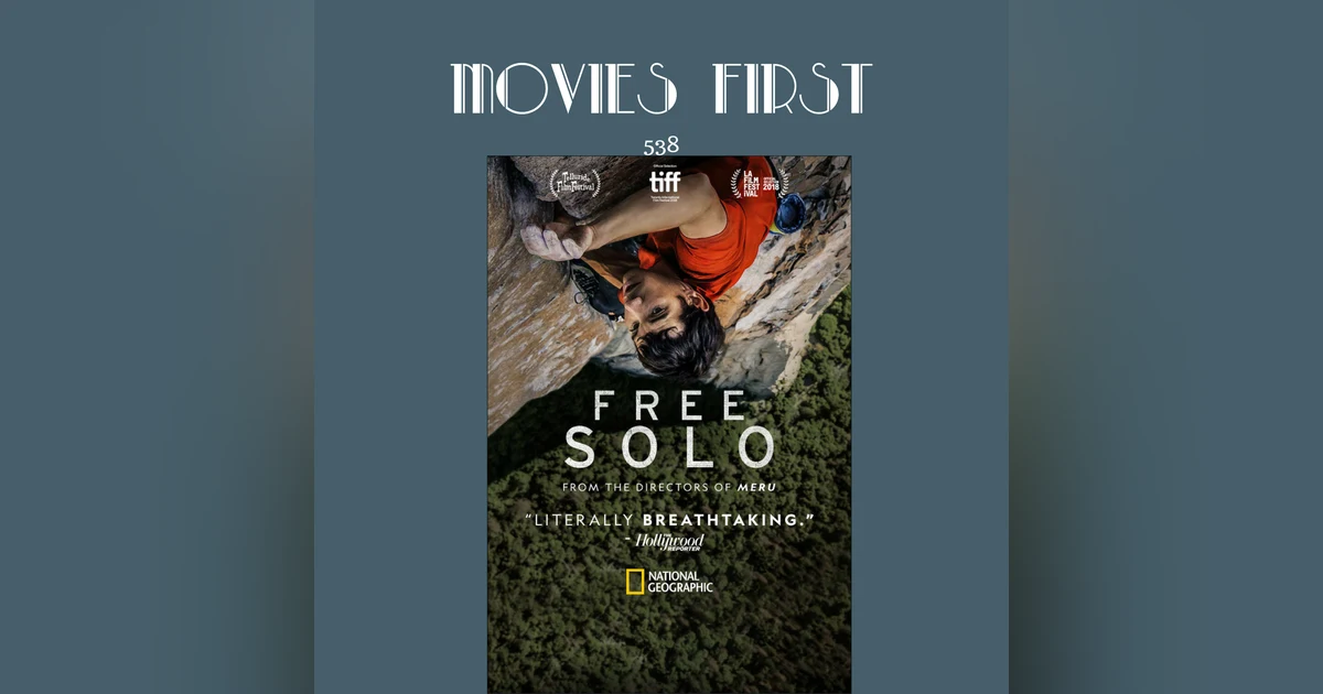 538: Free Solo (Documentary) (review)