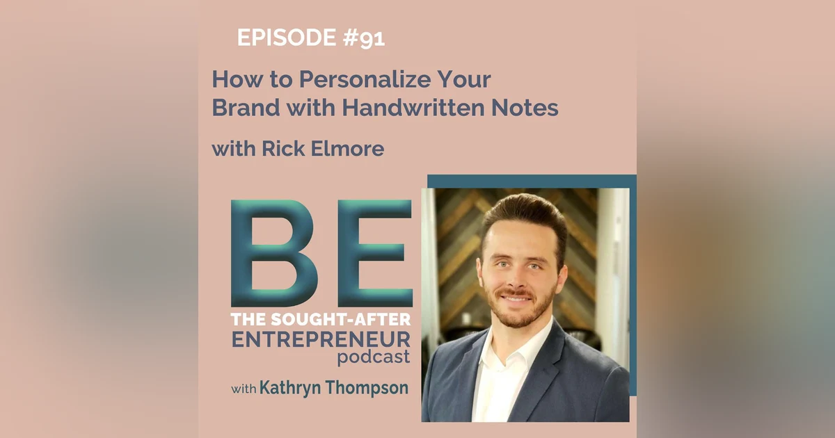 How to Personalize Your Brand with Handwritten Notes with Rick Elmore