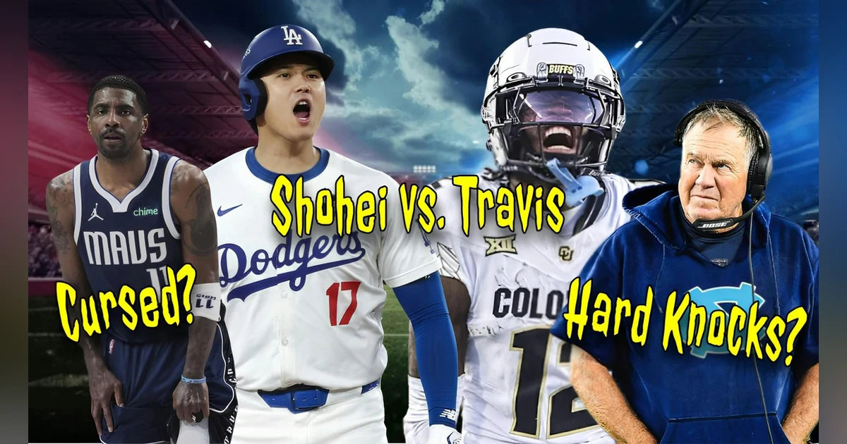 NFL Teams Reject Hard Knocks, Travis Hunter vs. Shohei Ohtani, & The Mavs' Curse
