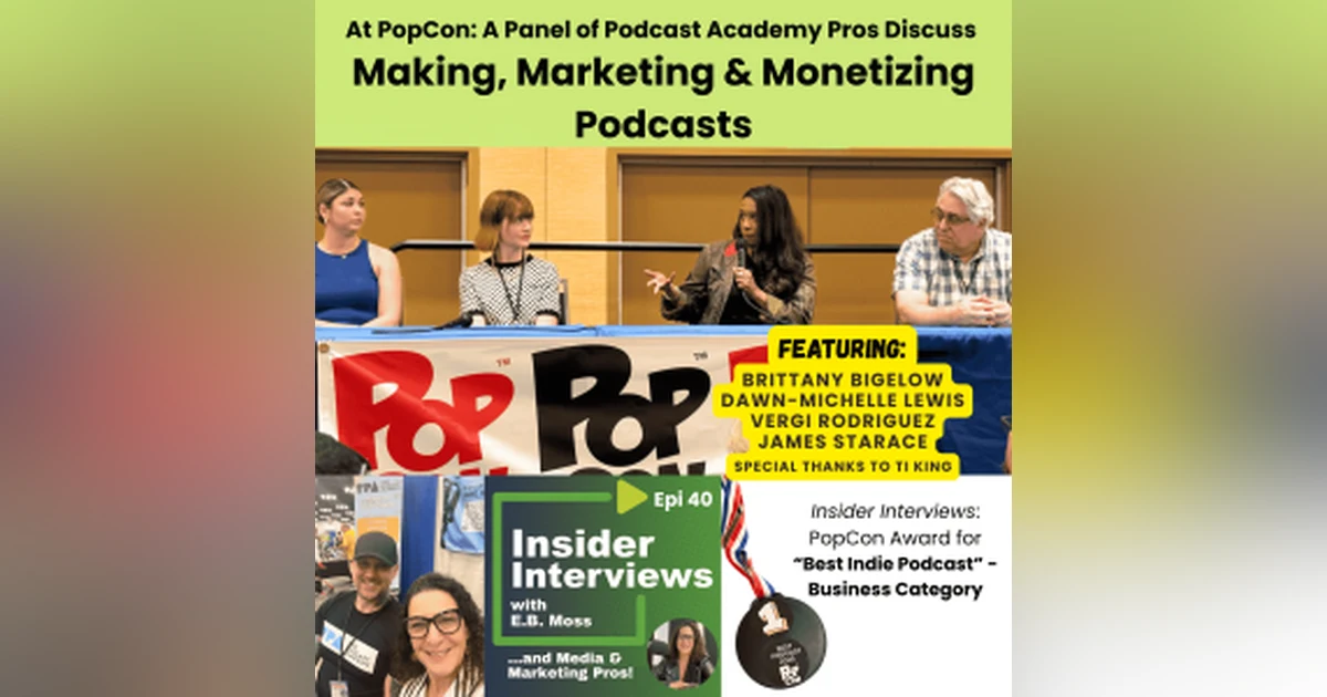 Making, Marketing & Monetizing Podcasts – Live from PopCon