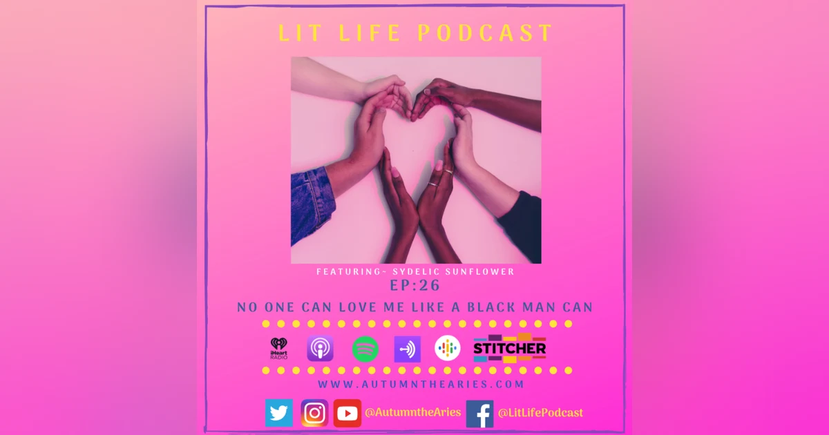 EP 26: No One Can Love Me Like A Black Man Can