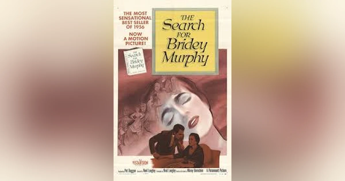 THE SEARCH FOR BRIDEY MURPHY (PT 2)