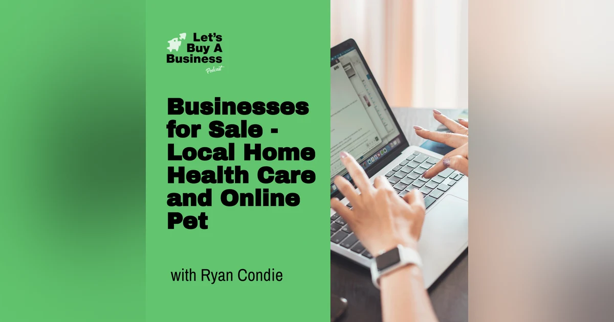 Businesses for Sale - Local Home Health Care and Online Pet
