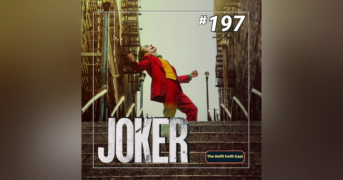 197 - Joker (2019)