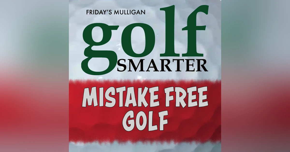 Mistake Free Golf with Sports Psychologist Dr. Robert K. Winters