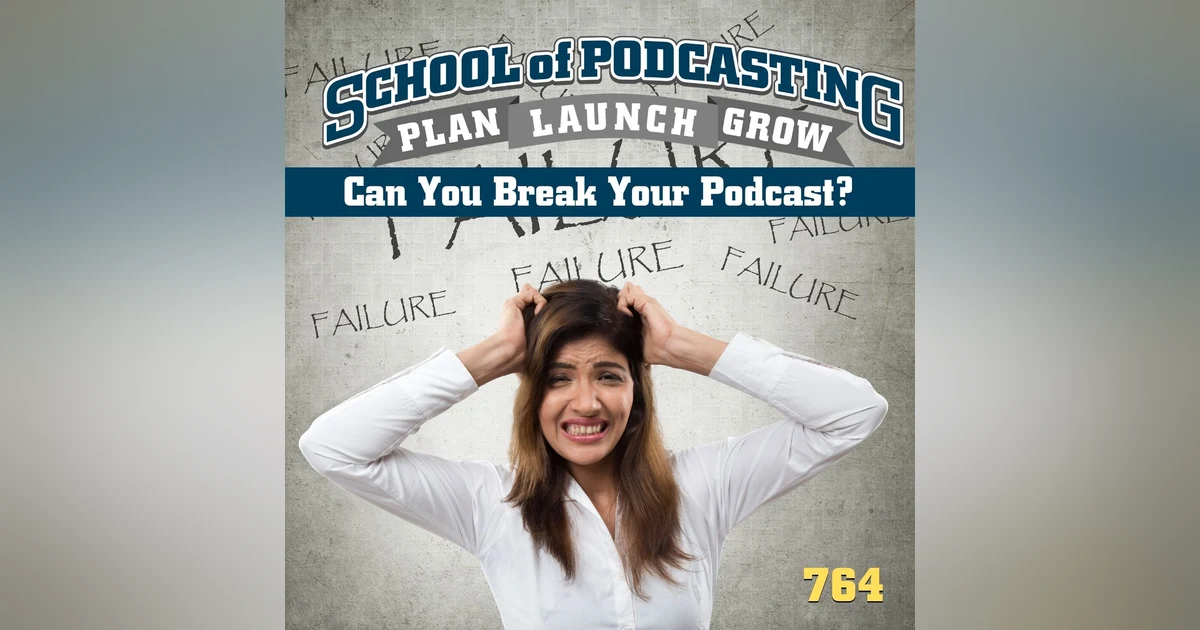 Podcasting Consequence: Can You Break Your Podcast?