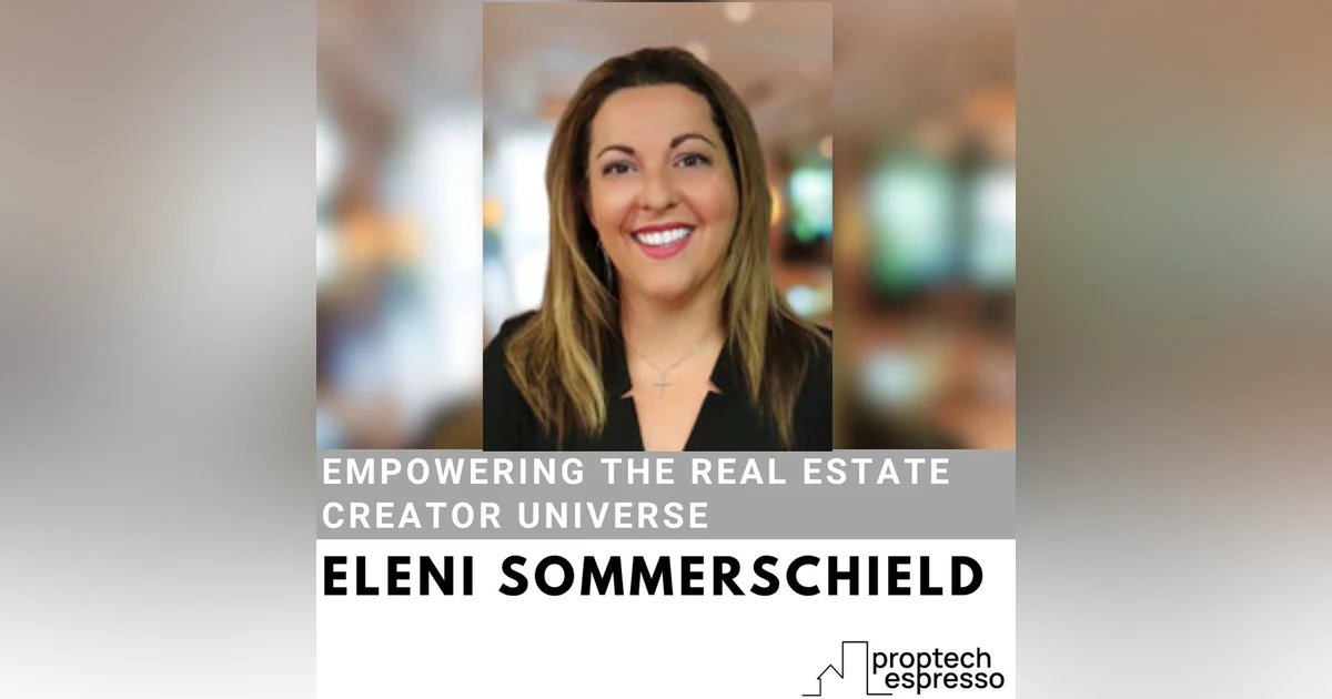 Eleni Sommerschield - Empowering the Real Estate Creator Universe