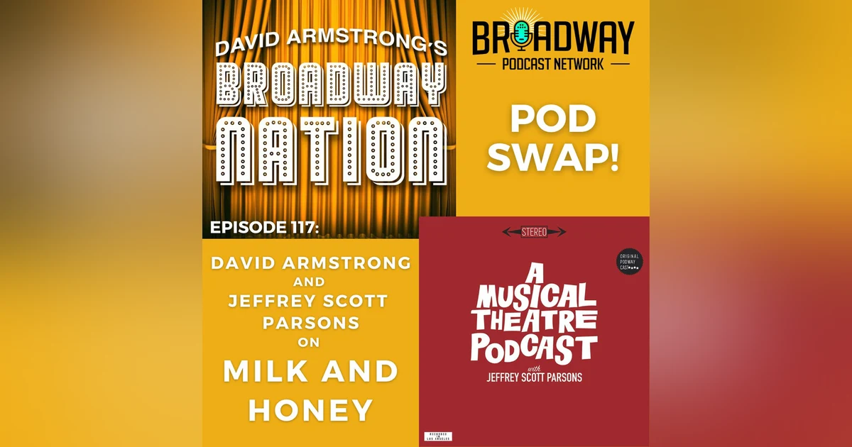 Episode 117: POD SWAP! Broadway Nation meets A Musical Theatre Podcast