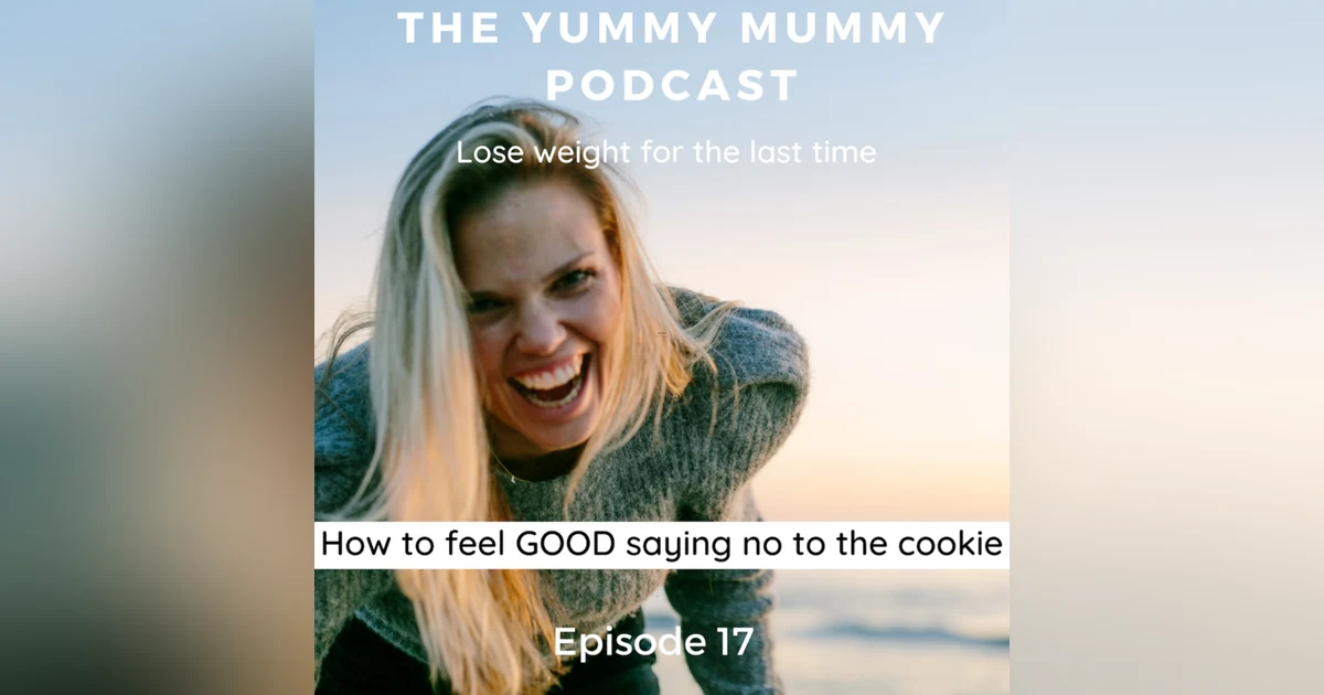 How to feel GOOD saying no to the cookie