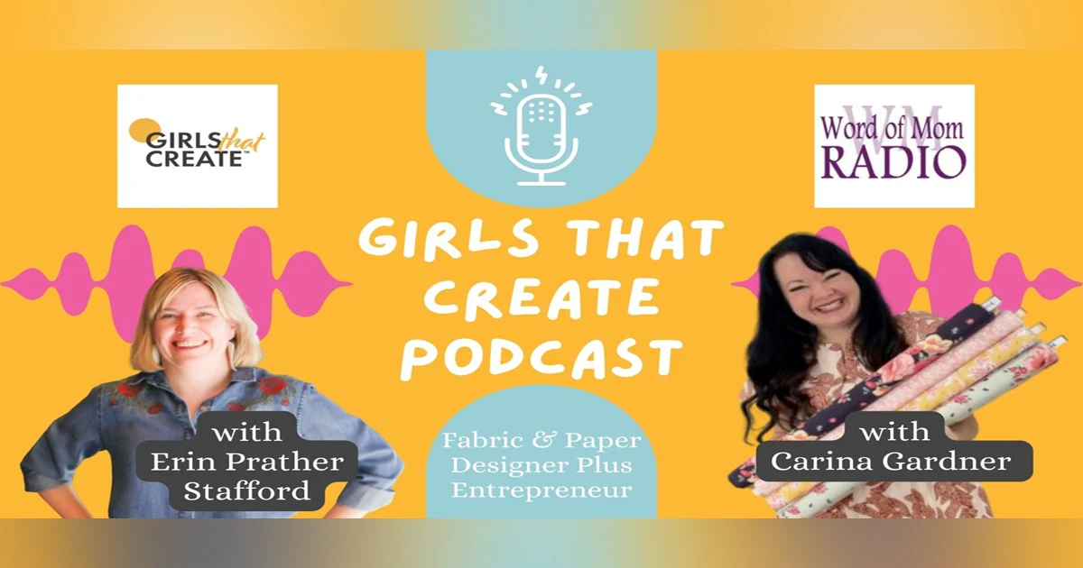 Dr. Carina Gardner on Girls That Create with Erin Prather Stafford