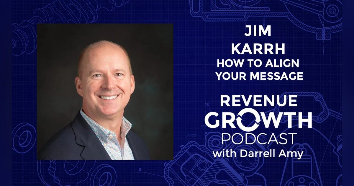 Jim Karrh-How To Align Your Message To Drive Growth