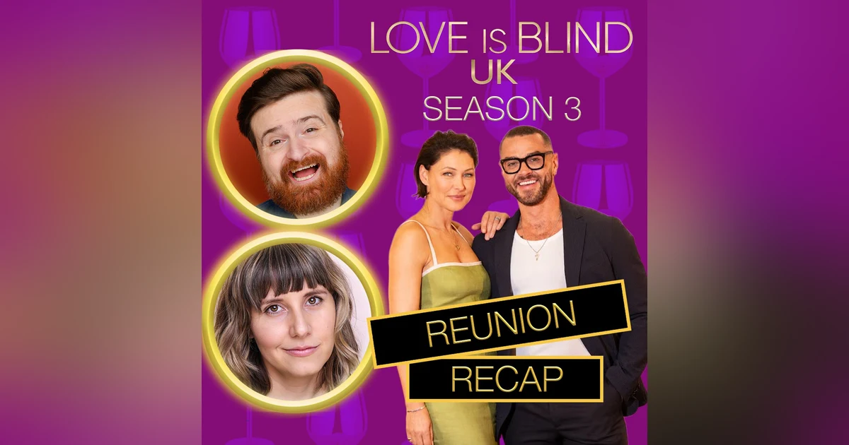 Love Is Blind UK Season 3 Reunion Recap