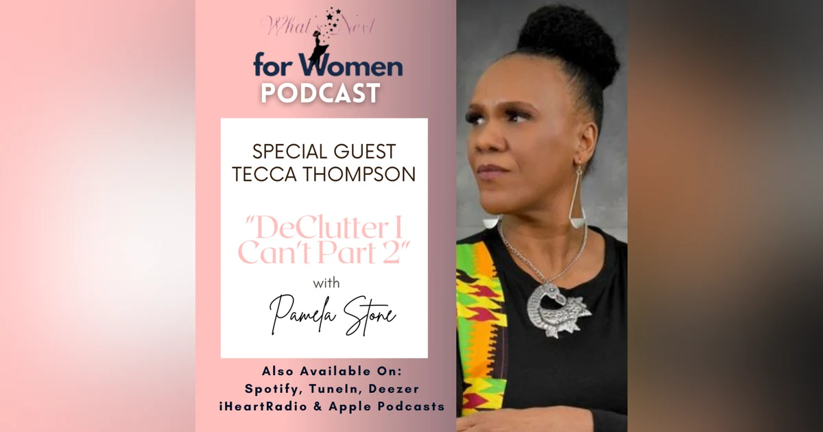 Episode 45 DeClutter I Can't with Nap Minister Tecca Thompson