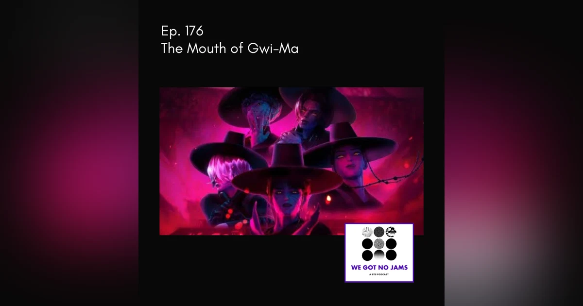 176. The Mouth of Gwi-Ma