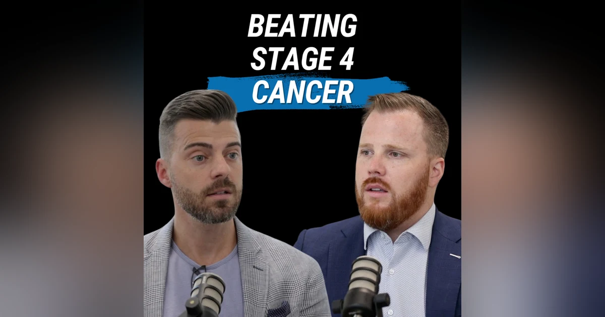 Beating Stage 4 Cancer, Against All Odds (with Dylan Slattery)