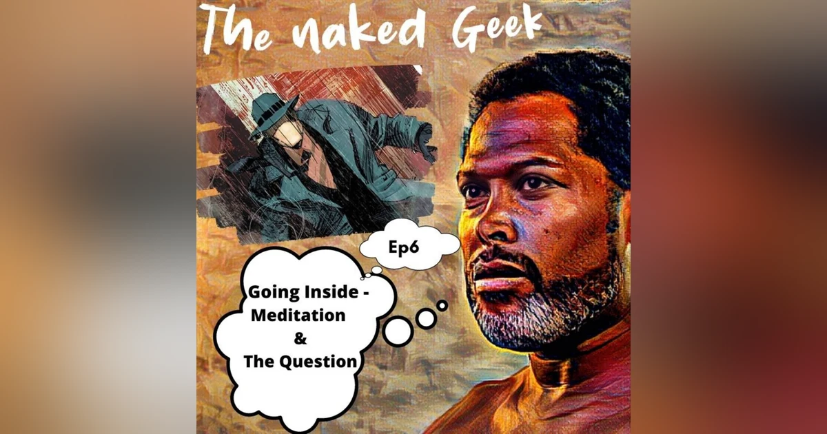 Going Inside - Meditation, Actualisation & The Question