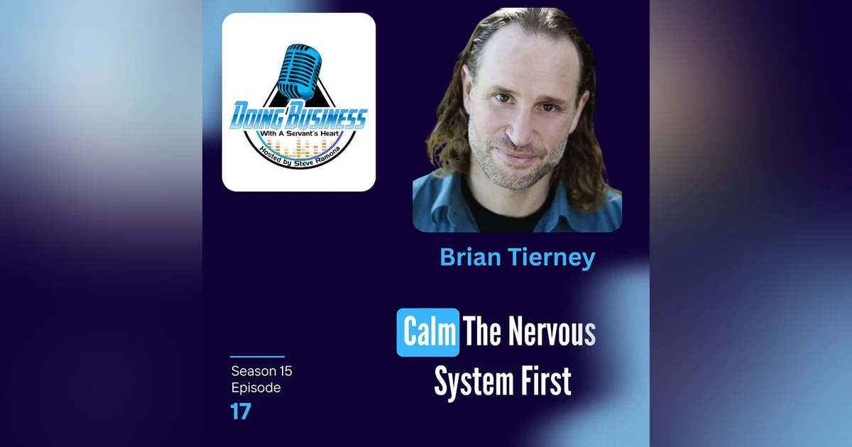 Brian Tierney: Calm The Nervous System First