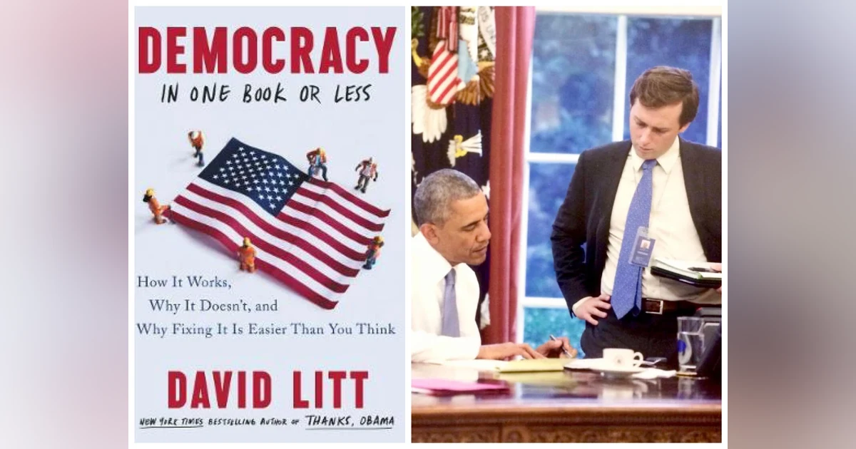 Ep 198 David Litt fmr Obama speechwriter(Democracy In One Book Or Less) on the 2020 election & more.
