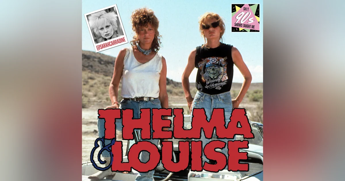 BONUS: Thelma and Louise