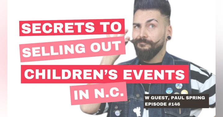 image for Secrets to Repeatedly Selling Out Children's Events in North Carolina- with Paul Spring, episode 146