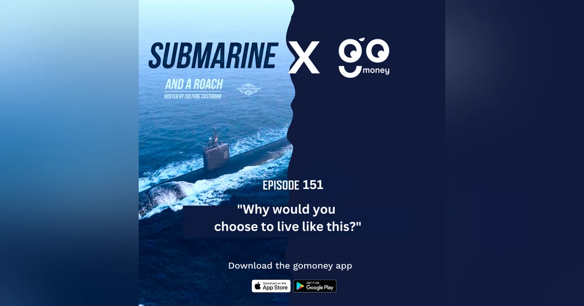 Episode 151: "Why Would You Choose To Live Like This?"