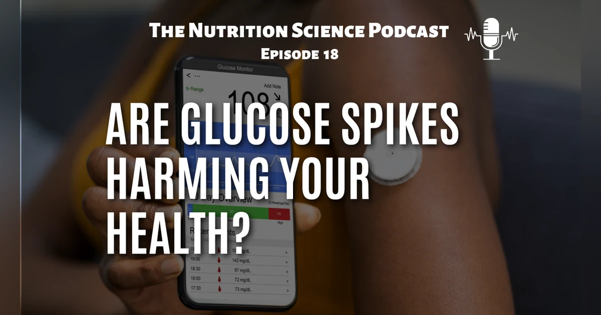 Are Glucose Spikes Harming Your Health?