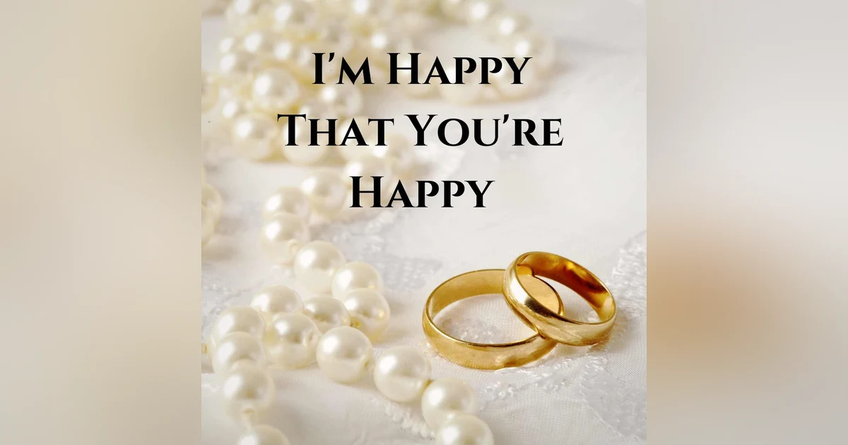 I'm Happy You're Happy