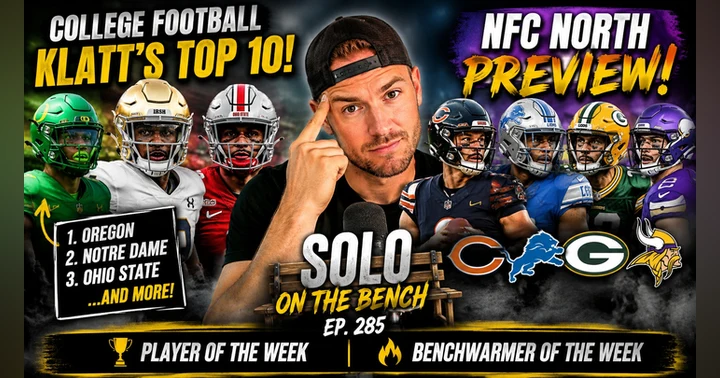 image for Solo on the Bench: Joel Klatt’s Top 10, NFC North Predictions & FeOTB Awards