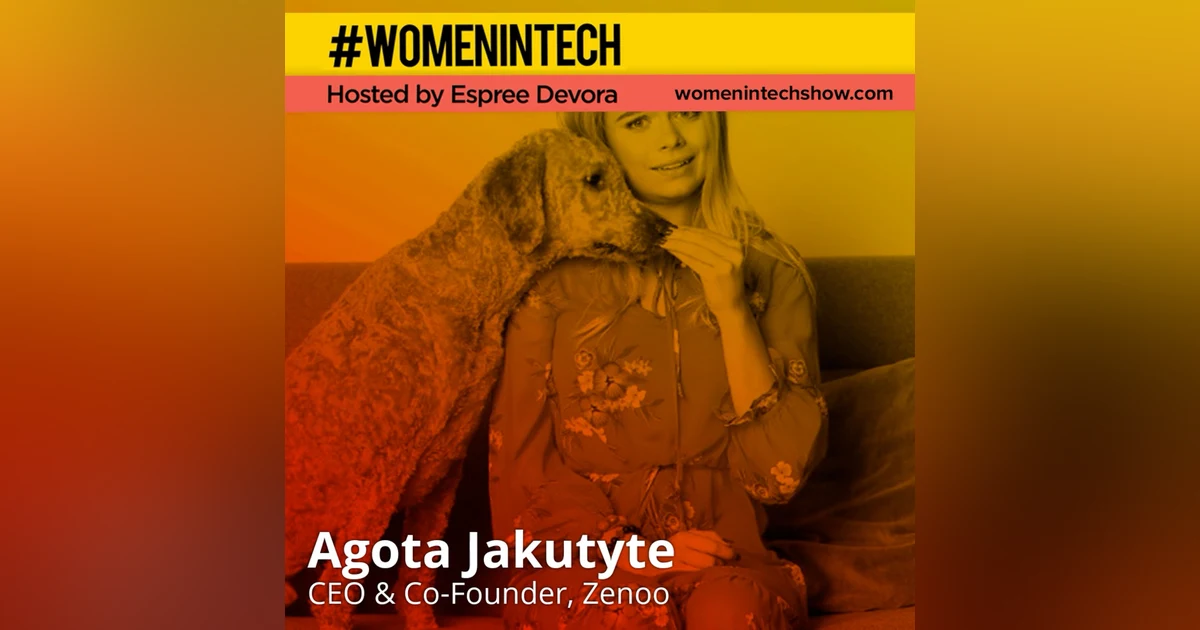 Agota Jakutyte of Zenoo, CEO & Co-Founder; Hacking Your Dog's Health: Women In Tech Lithuania
