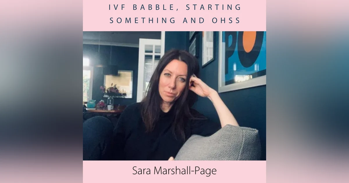 IVF Babble, Starting Something and OHSS