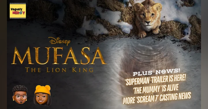 image for Episode 73: Mufasa The Lion King review, Superman makes his DCU debut, The Mummy is back!, and more Scream 7 casting news