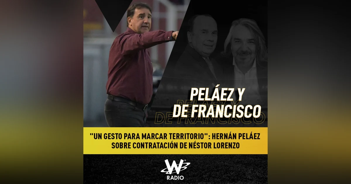 "Un gesto para marcar territorio": Hernán Peláez sobre contratación de Néstor Lorenzo
