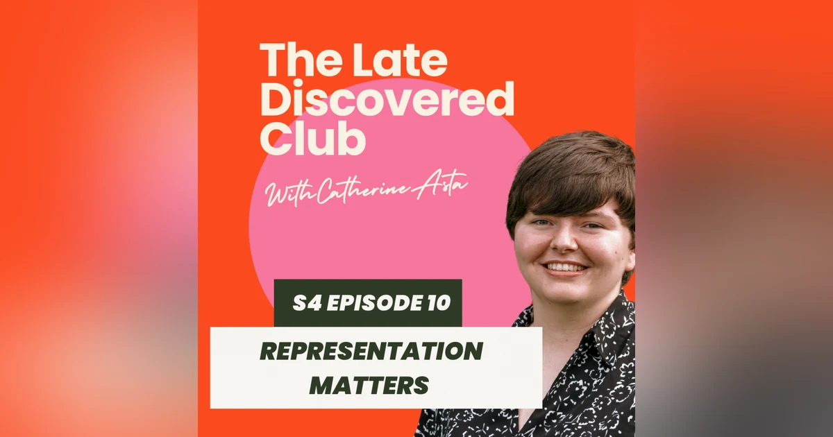 S4 Ep10 - Representation Matters