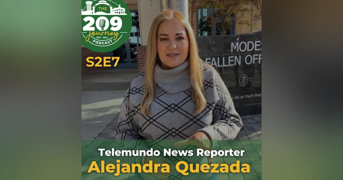 S2E7 - Telemundo News Reporter, Alejandra Quezada (from Ripon)!