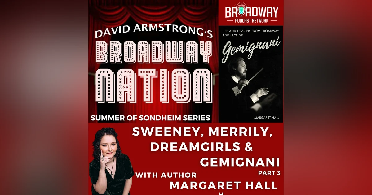 SWEENEY, MERRILY, EVITA, DREAMGIRLS and GEMIGNANI