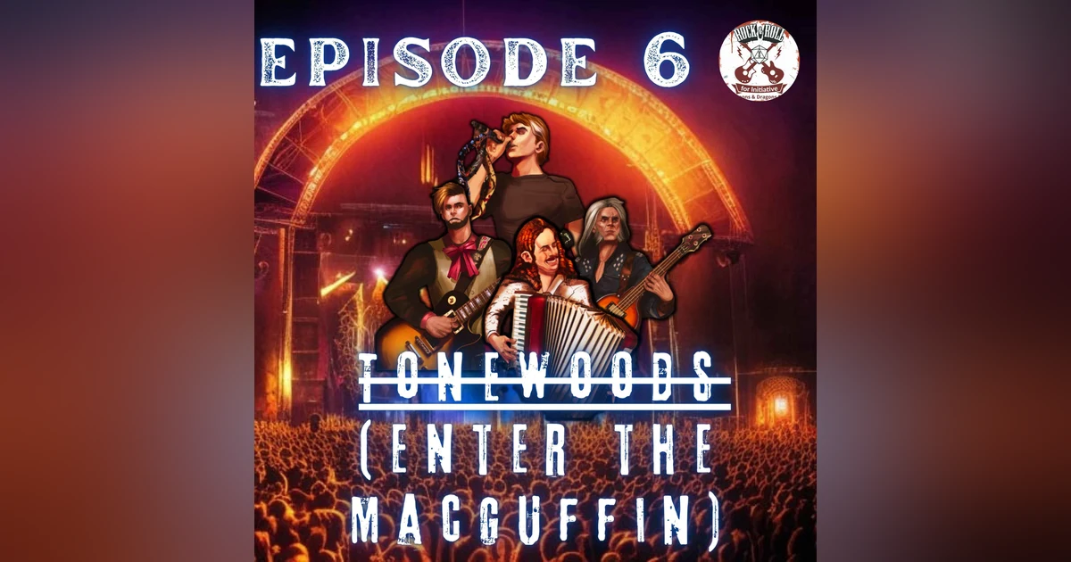 Ep. 6 - Tonewoods (Enter the MacGuffin)