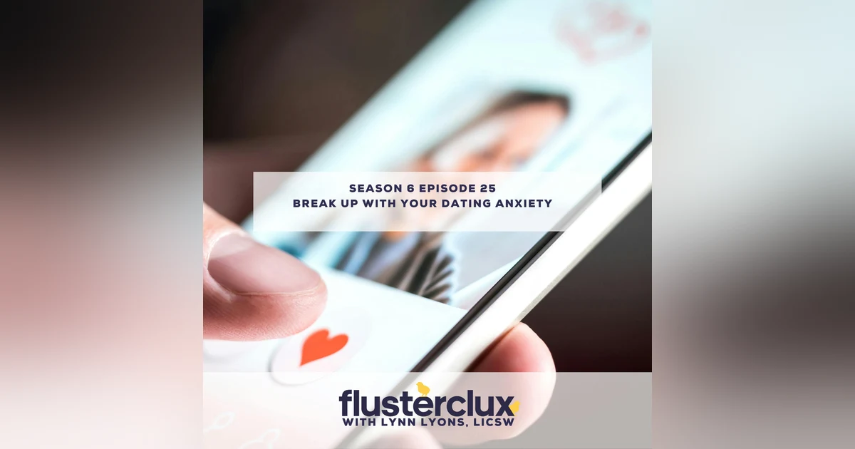 Break Up With Your Dating Anxiety