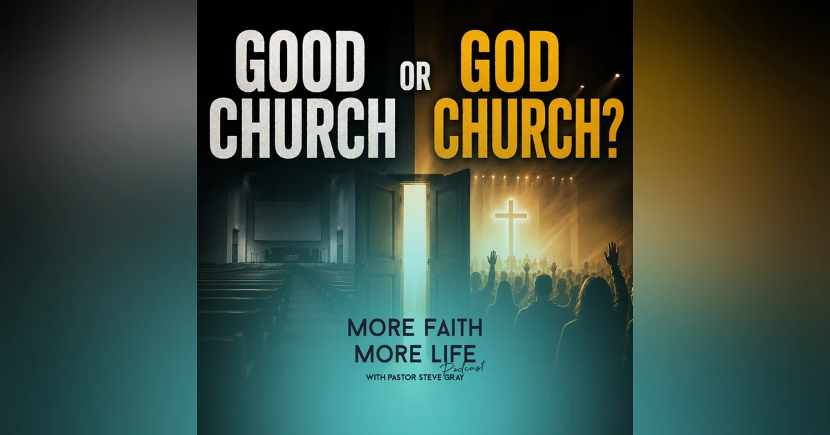 Good Church or God Church? | #165