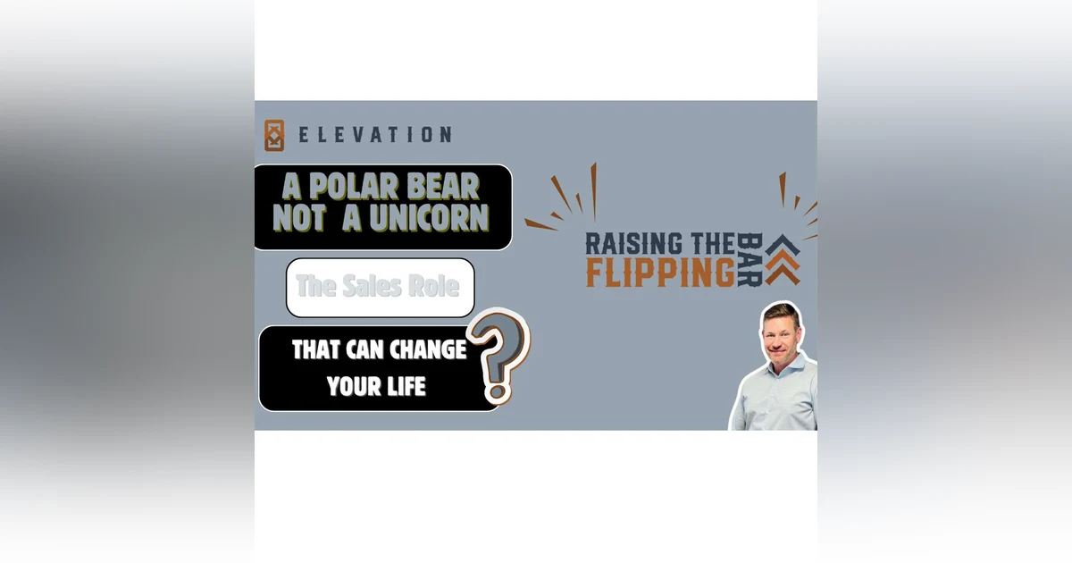 A Polar Bear, Not a Unicorn: The Sales Role That Can Change Your Life