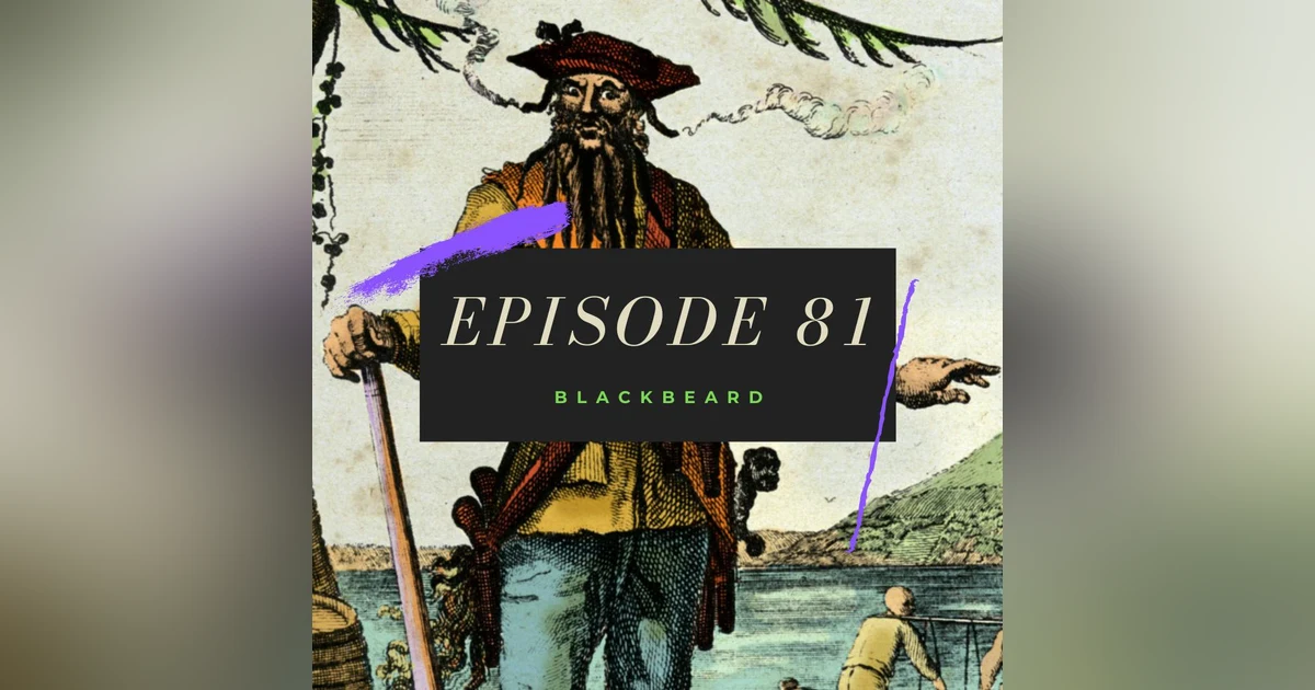 Ep. 81: Blackbeard