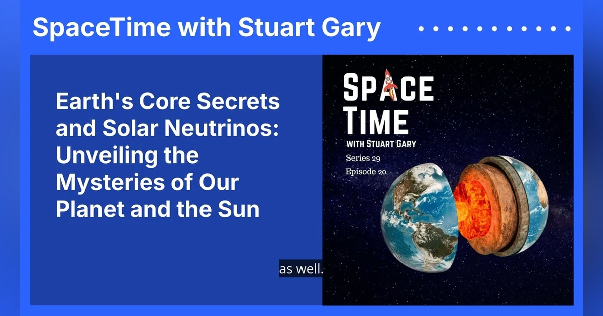 Earth’s Core Secrets and Solar Neutrinos: Unveiling the Mysteries of Our Planet and the Sun