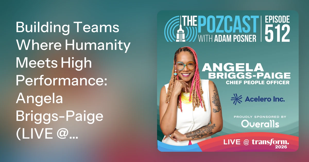 Building Teams Where Humanity Meets High Performance: Angela Bri…