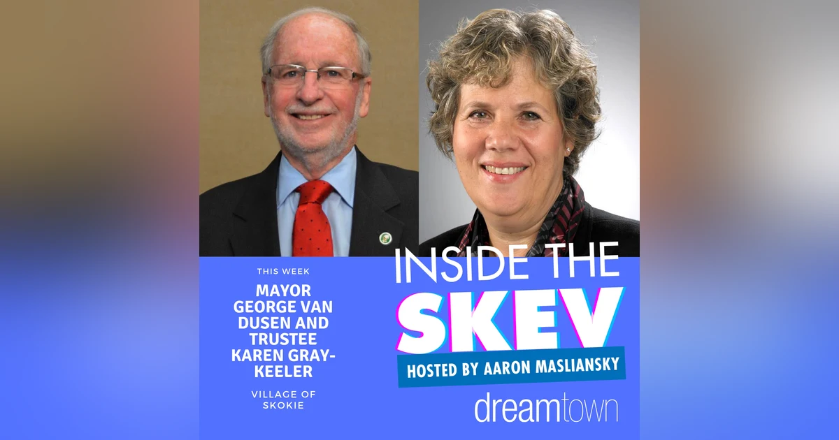 Inside the Skokie-Mayor George Van Dusen and Trustee Karen Gray-Keeler