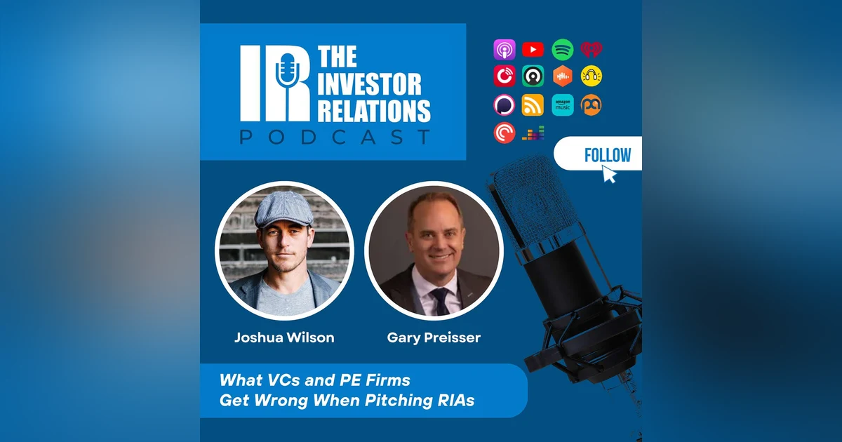 What VCs and PE Firms Get Wrong When Pitching RIAs with Gary Preisser