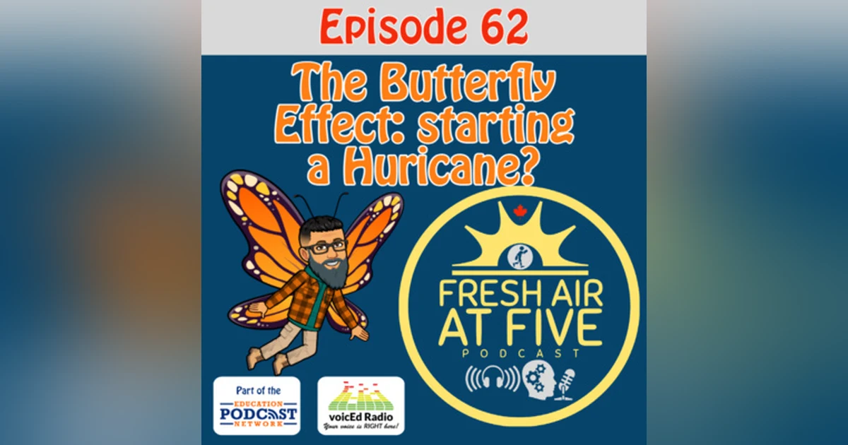 The Butterfly Effect: starting a Hurricane? FAAF62
