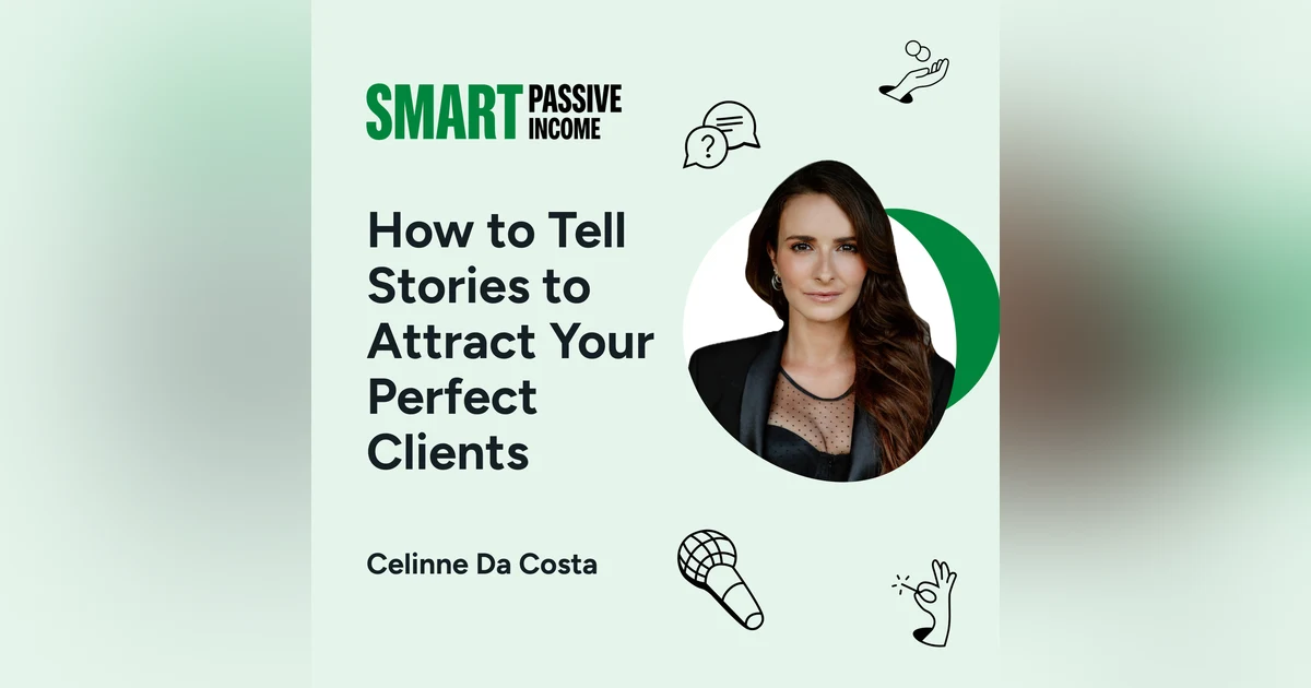 SPI 841: How to Tell Stories to Attract Your Perfect Clients with Celinne Da Costa