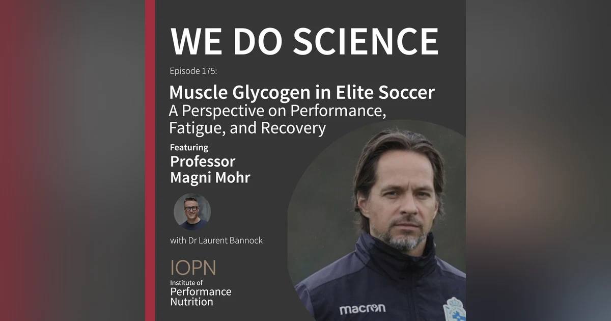 "Muscle Glycogen in Elite Soccer" with Professor Magni Mohr